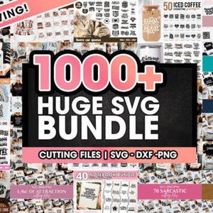 May include: A digital collection of 1000+ SVG, DXF, and PNG cutting files featuring various graphic designs, quotes, and illustrations for crafting projects, presented as a collage of multiple themed bundles including coffee, cats, and affirmations.