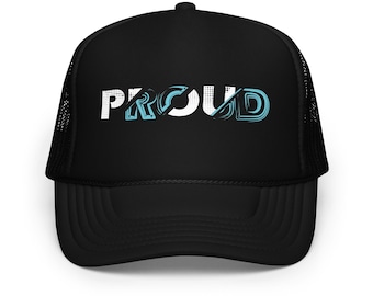 Proud Foam trucker hat