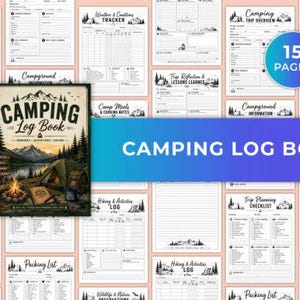 May include: A 15-page camping log book featuring a cover with a mountain lake scene, a tent, and a campfire. The interior pages include templates for trip planning, packing lists, campground information, meal logs, and hiking activity trackers.