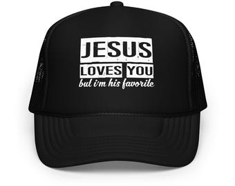 Jesus Loves You Foam trucker hat