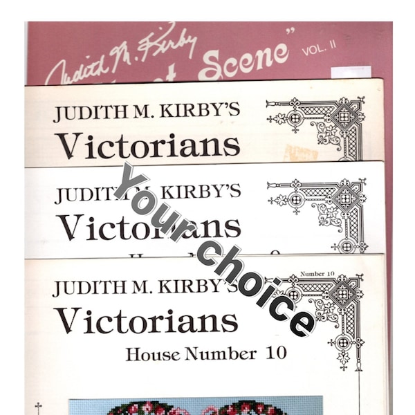 JUDITH M KIRBY VICTORIANS Counted Cross Stitch charts-Your Choice-House Number 1,6,9, 10,12,Street Scene Vol 2,Summer Victorian,Farm Country