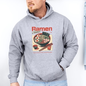 Ramen Addict Hoodie | Japanese Ramen Noodles | Japanese Ramen Bowl | Japanese Noodle Soup | Ramen Lover Gift
