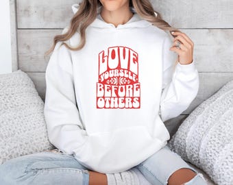 Love Yourself Hoodie | Mental Health Motivation Apparel