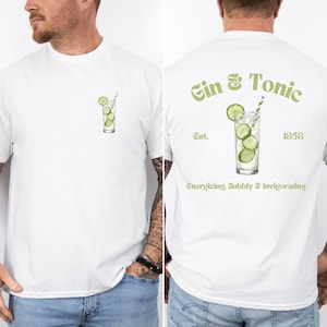 Gin & Tonic Shirt | Gin And Tonic Cocktail | Gift For Gin Lovers | Gin Cocktail | Gin Drinks