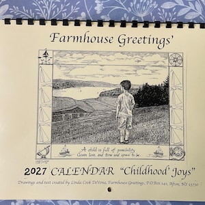 May include: A 2027 wall calendar titled Childhood Joys by Farmhouse Greetings. The cover features a black and white ink drawing of a child looking out over a landscape with a lake. The text reads A child is full of possibility, Given love, and time and space to be.