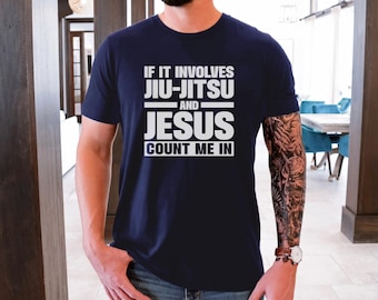 Jesus Jiu Jitsu Shirt • Christian BJJ Tee • Faith and Martial Arts T-Shirt • Funny Jiu Jitsu Gift for Men and Women