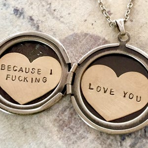 Personalized necklace, Because I fucking love you, Valentine's necklace, custom hand stamped message, gift for her, heart locket necklace
