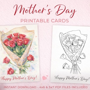 May include: Two printable Mother's Day cards. One card features a watercolor bouquet of red roses, the other a black and white line drawing of the same bouquet. Both cards have the text "Happy Mother's Day!" in a script font. The words "Mother's Day" are at the top.