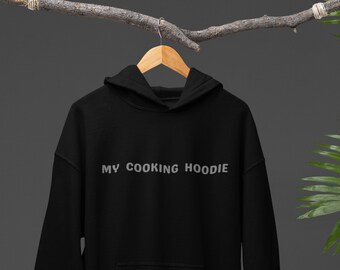 Funny Cooking Hoodie: Unisex Chef Gift