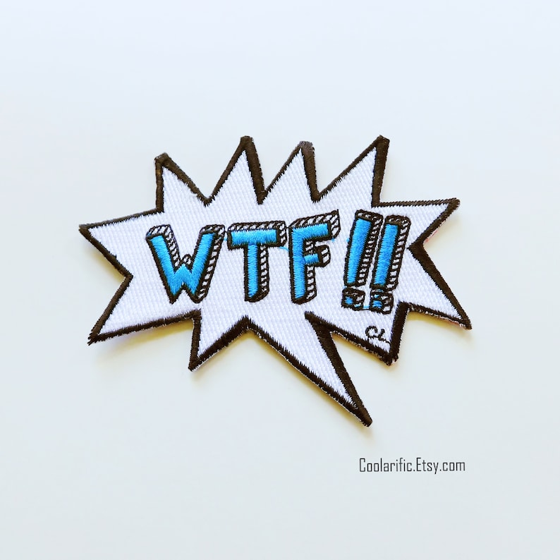 WTF Sticker Patch Cartoon Comic Embroidery Patch Gift idea for friend Speech Bubble Word Balloon image 1