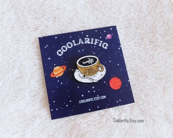 Astronaut Coffee Cup Enamel Pin: Funny Outer Space Quote