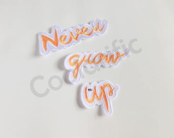 Never Grow Up Sticker Patch