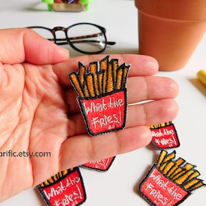 What the fries! Sticker Patch | Funny Sticker Patch | Stick on Patch to decorate journal | Small Patch for denim jacket |