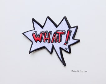 WHAT! Sticker Patch | Comic word bubble Patch | Trendy Embroidery Applique for decorative DIY project | Stick-on No sew Embroidery Patch