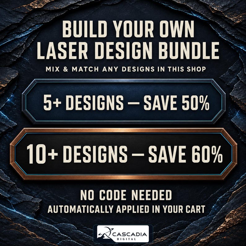 Cascadia Digital bundle discount: mix and match laser designs; buy 5 or more for 50% off or 10 or more for 60% off, automatically applied in cart.