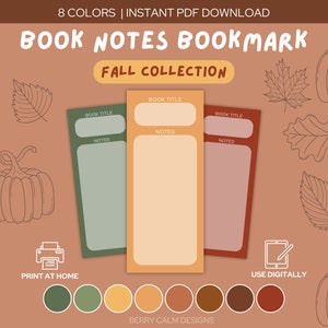 May include: Printable book notes bookmark templates with a fall theme. The bookmarks feature a variety of fall colors, including orange, brown, green, and yellow. The text "BOOK NOTES BOOKMARK" and "FALL COLLECTION" is displayed at the top of the image. The text "PRINT AT HOME" and "USE DIGITALLY" is displayed at the bottom of the image.