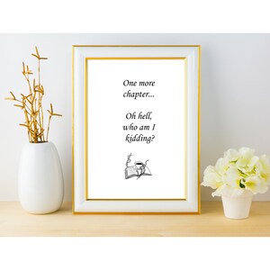 Book Lover Printable Wall Art | Book Lover Printable | One More Chapter Humor | Reading Decor | Book Lover Gift | Book Lover Decor