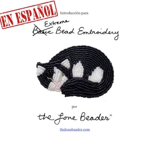 May include: A black and white beaded cat sleeping, with the text "Extreme Basic Bead Embroidery" and "the lone beader" in cursive.