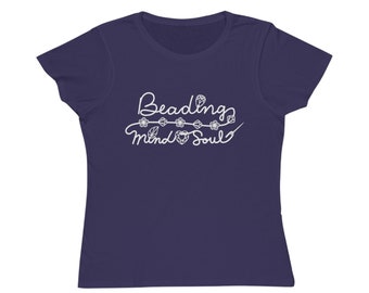 Beading Mind & Soul Beading T-shirt- White Black Navy Purple - Organic Cotton Women's Tee- Beads Crystals Gems- MADE to ORDER