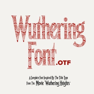 Könnte beinhalten: Cremefarbene Grafik mit den Worten "Wuthering Font" in einer dekorativen roten Schriftart. Die Schriftart ist vom Titel des Films "Wuthering Heights" inspiriert. Der Dateityp ist .OTF.
