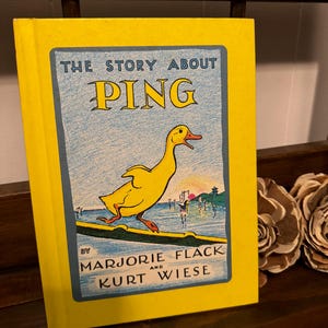 The Story About Ping, by Marjorie Flack and Kurt Wiese