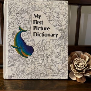 My First Picture Dictionary, William A Jenkins and Andrew Schiller, copy right 1975