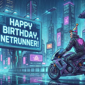 May include: Digital artwork of a futuristic city at night, featuring neon signs and flying vehicles. A person wearing a party hat rides a motorcycle. A large sign displays "HAPPY BIRTHDAY, NETRUNNER!"