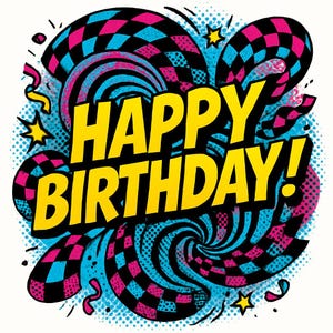 以下が含まれることがあります： 「HAPPY BIRTHDAY！」の文字が黄色で描かれた鮮やかなグラフィック。背景には、黒、ピンク、青の渦巻く市松模様、星のアクセント、点描のテクスチャが施されています。