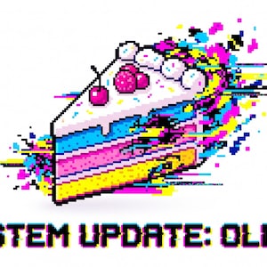May include: A pixel art illustration of a slice of cake with white frosting and red cherries on top. The cake layers are blue, pink, and yellow. The image features a digital glitch effect with scattered colorful pixels and the text SYSTEM UPDATE: OLDER.