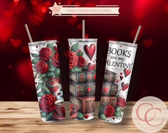 Books are my Valentine Tumbler Sublimation Design: 20 oz Skinny Tumbler Wrap (Digital Download)