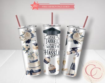 Graduation Tumbler Sublimation Design: 'Tassel Worth the Hassle' (Digital Download)