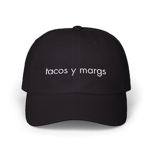 Tacos y Margs, Brunch Hat, Embroidered Cap, Classic Baseball Hat, Adjustable Cap, Taco Tuesday, Girls Night, Fiesta