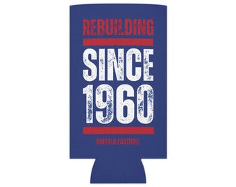 Buffalo Bills Can Cooler: Rebuilding Since 1960, Funny Football Gift