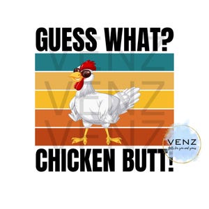 Guess What Huhn Hintern PNG für DTF oder Sublimation Digitale Datei