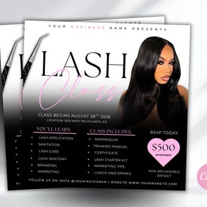 May include: A square flyer for a lash class featuring a black and white color scheme with pink accents. The text includes Lash Class, August 28th 2026, 2323 West Rd Atlanta, GA, You'll Learn, Class Includes, $500 Investment, and social media details.