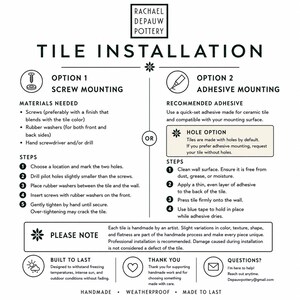 May include: An instructional guide for Rachael Depauw Pottery tile installation, detailing two mounting methods: screw mounting with rubber washers and adhesive mounting. The document outlines steps, materials, and notes on handmade variations.