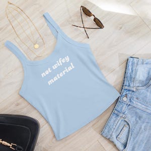 Not Wifey Material Women&#39;s Micro-Rib Tank Top – Funny Single Life Shirt