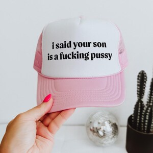 I Said Your Son | Pink Trucker Hat | Adjustable Pink and White Snapback | Tiktok Reference | Trendy Trucker Hat