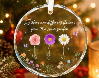Personalisierter Weihnachtsschmuck aus Glas für Schwestern, Blumen mit der Aufschrift „Schwestern sind verschieden“, personalisiertes Erinnerungsstück mit Namen der besten Freundin, Freundschaftsgeschenk für beste Freundinnen