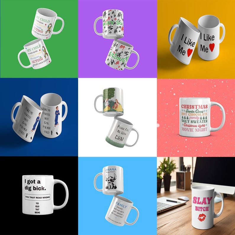 May include: A collection of 10 white ceramic mugs with various designs and text. The mugs are displayed on different colored backgrounds. Some of the designs include text like "I got a dig bick", "My Child Autism", "Christmas", "Slay Bitch", and "Family".
