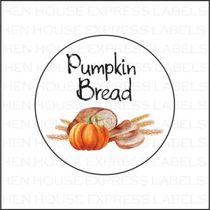 May include: Round white sticker with a black border. The sticker has a watercolor illustration of pumpkin bread with wheat stalks. The text "Pumpkin Bread" is written in black cursive.