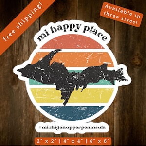 Michigan Upper Peninsula Mi Happy Place Sticker, Upper Peninsula Michigan Vinyl Decal, Yooper Sticker, Michigan UP Sticker, Yooper Gift