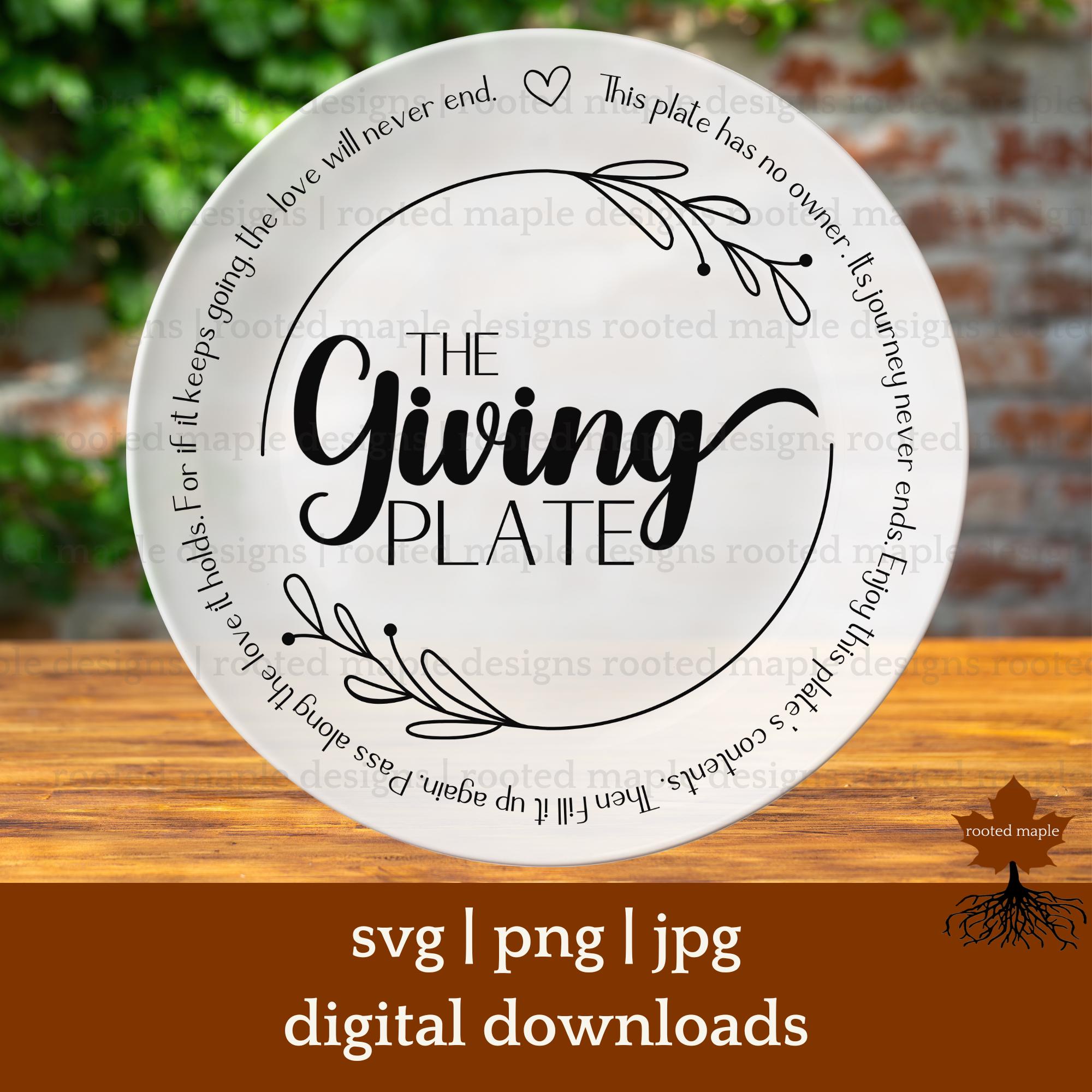 The Giving Plate SVG PNG JPG, Giving Plate svg, Sharing Plate Digital Download, Pass Along Dish png, Friend Housewarming Thank you Gifts