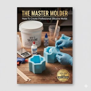 May include: A book cover titled "THE MASTER MOLDER" with instructions on creating silicone molds. The image shows a bucket of RTV-2 silicone, bottles of liquid, blue molds, and a digital scale. The text "STEP-STEP GUIDE DIGITAL DOWNLOAD" is also visible.