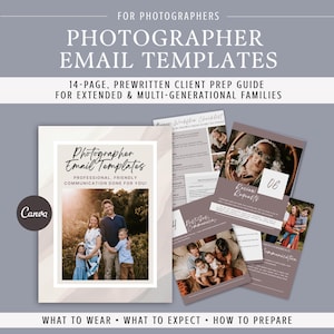 May include: A digital document set titled Photographer Email Templates, featuring a 14-page prewritten client prep guide for extended and multi-generational families. The layout includes text, photography examples, and a Canva logo on a gray background.
