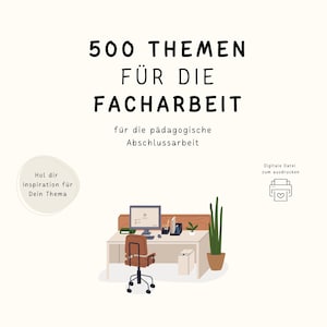 Peut inclure: Illustration d'un espace de travail avec un bureau, un ordinateur et une chaise. Le texte indique "500 THEMEN FÜR DIE FACHARBEIT" et "Hol dir Inspiration für Dein Thema". Une icône d'imprimante avec un cœur est également affichée.