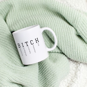 Bitch Mug, Funny Sarcastic Mug, Bitch Coffe Mug, Coffee Mug, Funny Bestie Gift, Gag Gift, Humorous Coffee Mug