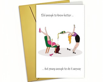 Funny Birthday Card for BFF: Old Enough Humor