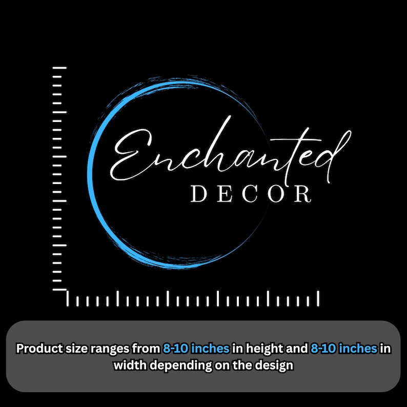 Puede incluir: Un c&iacute;rculo azul con un dise&ntilde;o de pinceladas blancas y el texto "Enchanted DECOR" en blanco. El tama&ntilde;o del producto var&iacute;a de 8 a 10 pulgadas de alto y de 8 a 10 pulgadas de ancho dependiendo del dise&ntilde;o.