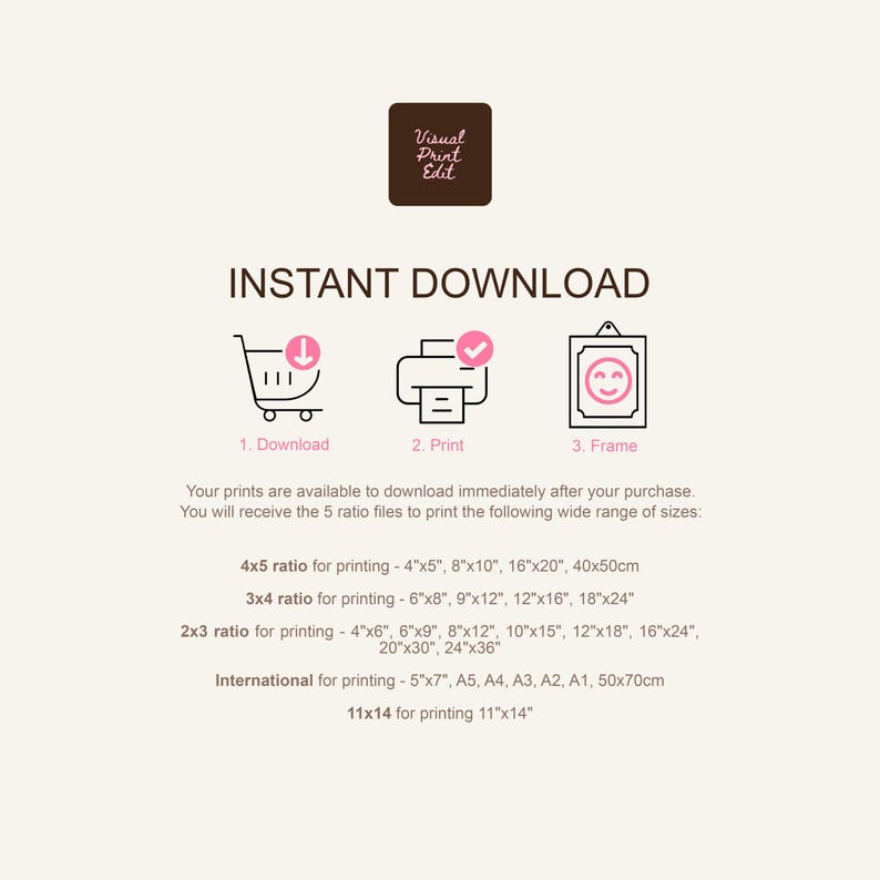 May include: A beige digital art print advertisement with the text "INSTANT DOWNLOAD" and icons for downloading, printing, and framing. Includes size ratios for printing in inches and centimeters.